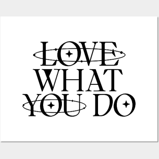 Love what you do Posters and Art